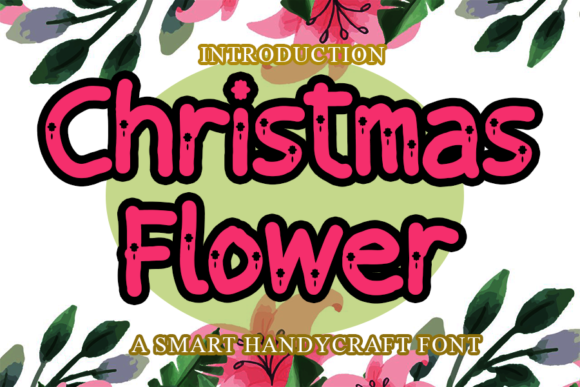 Christmas Flower: A Versatile and Friendly Display Font for Creative Design