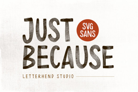 Just Because: The Bold Font That’s Changing the Game